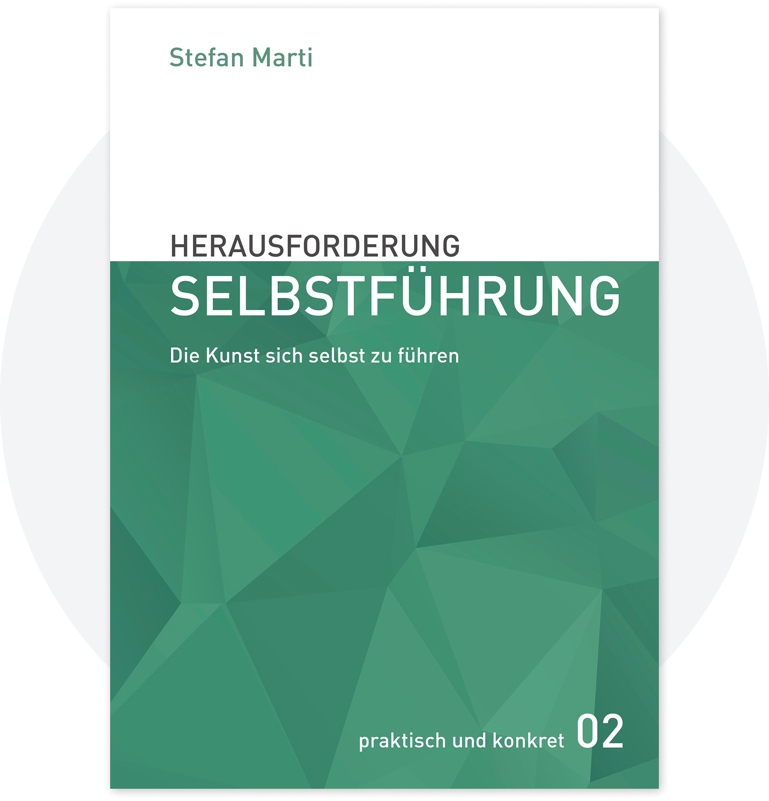 Herausforderung Selbstführung